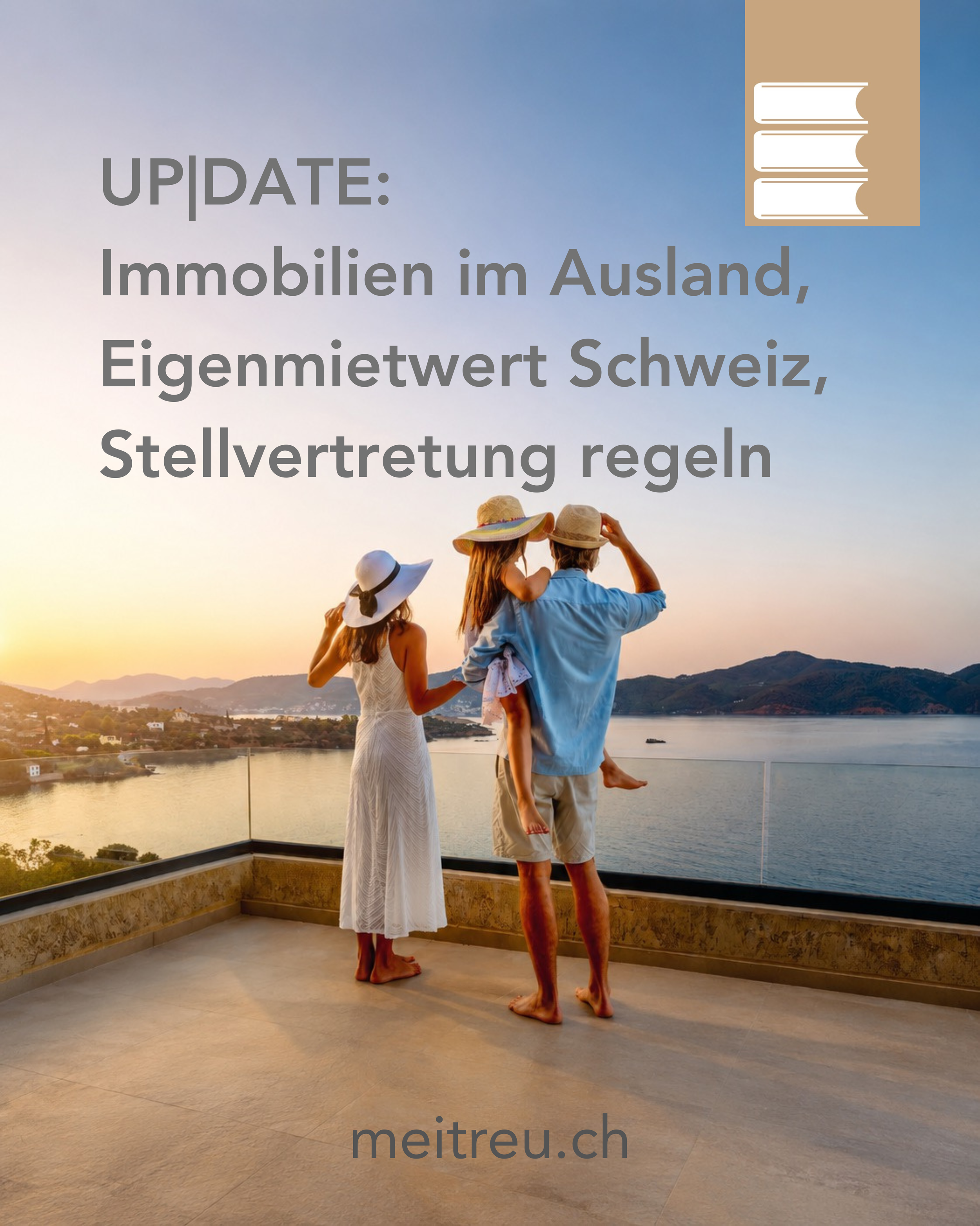 UP|DATE: Immobilien im Ausland, Abschaffung Eigenmietwert, Stellvertretung regeln