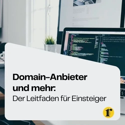 Domain-Anbieter und  mehr: Dein Leitfaden für den Einstieg