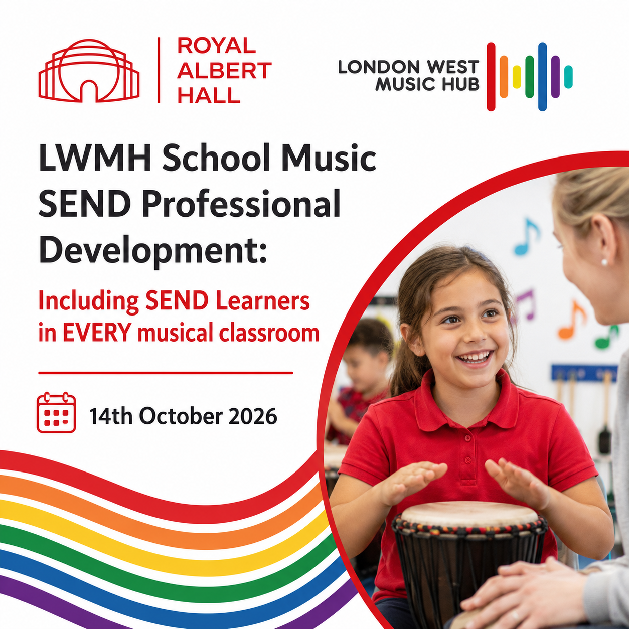 Promotional graphic for the LWMH School Music SEND Professional Development event, "Including SEND Learners in EVERY Musical Classroom", on 14 October 2026, with Royal Albert Hall and London West Music Hub branding.