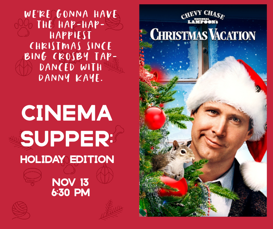 National Lampoon's Christmas Vaction- Cinema Supper