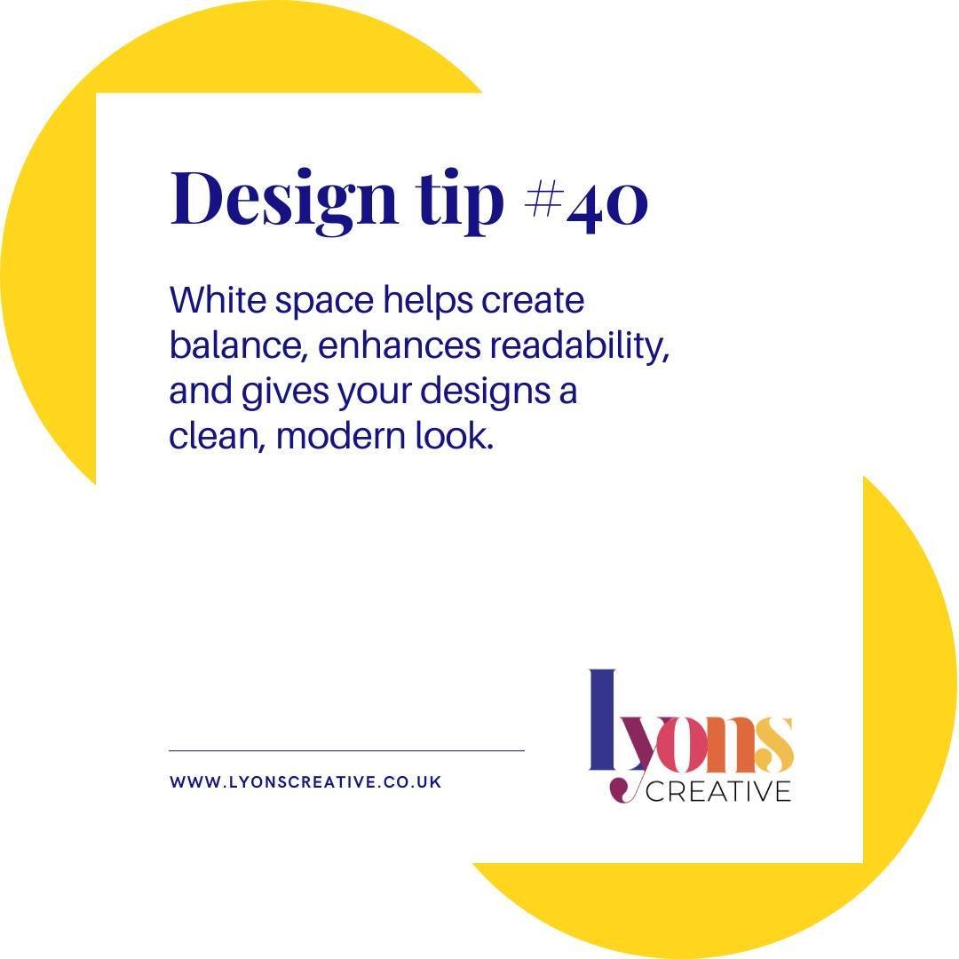 Design tip #40 is all about white space 

White space is your friend! Don't underestimate the power of allowing elements in your design room to breathe. 

White space helps create balance, enhances readability, and gives your designs a clean, modern 