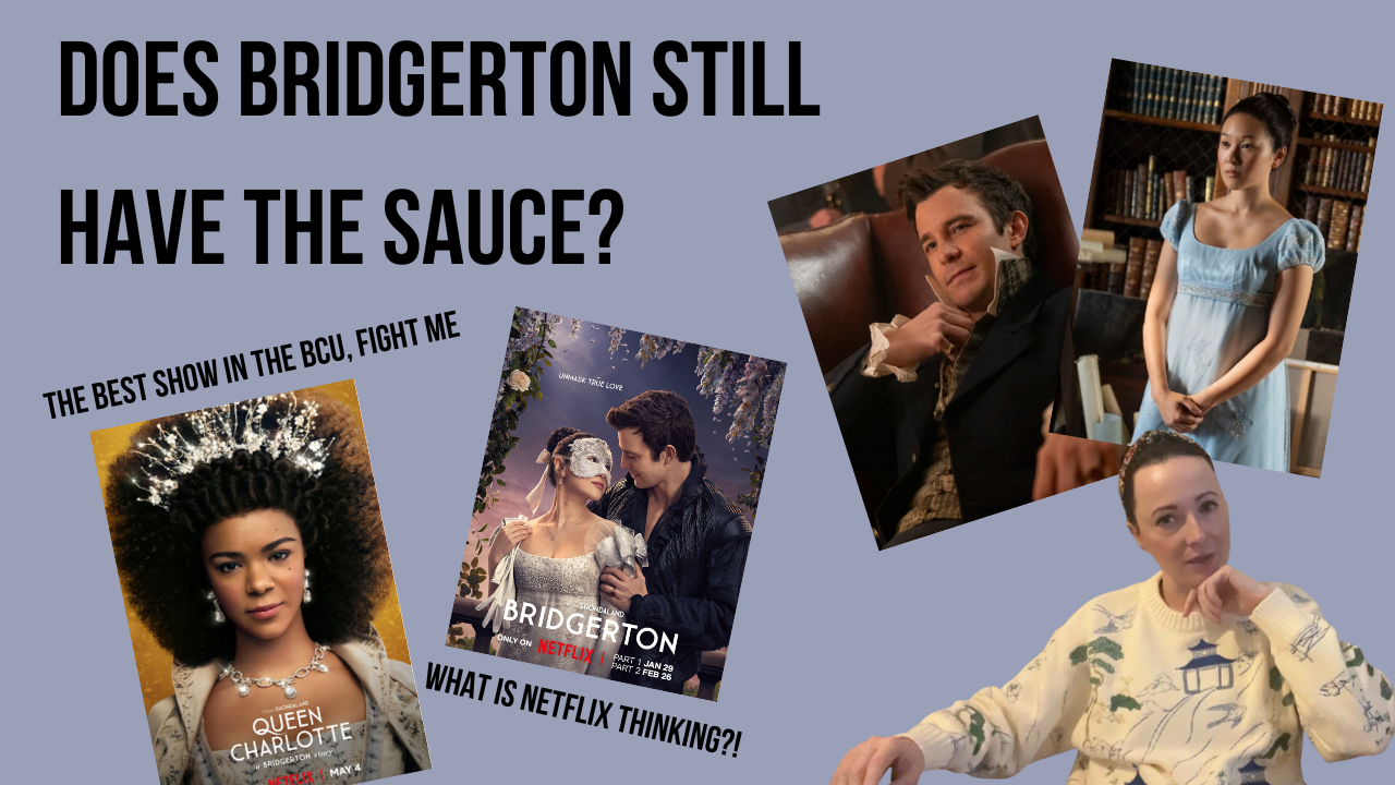 Why Season 4 Works (so far), Queen Charlotte, and why Bridgerton isn't out of the woods yet!
