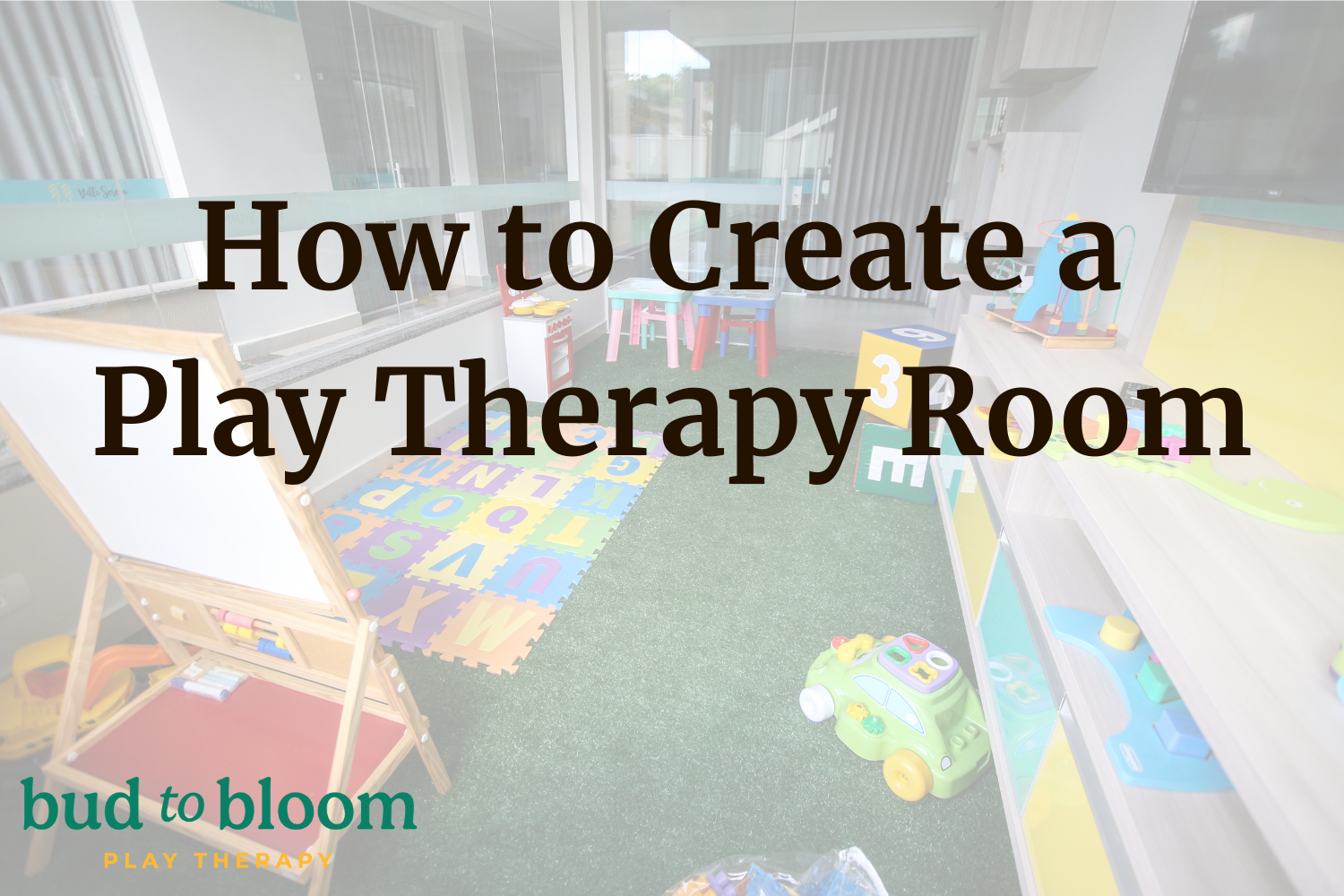 How to Create a Play Therapy Room