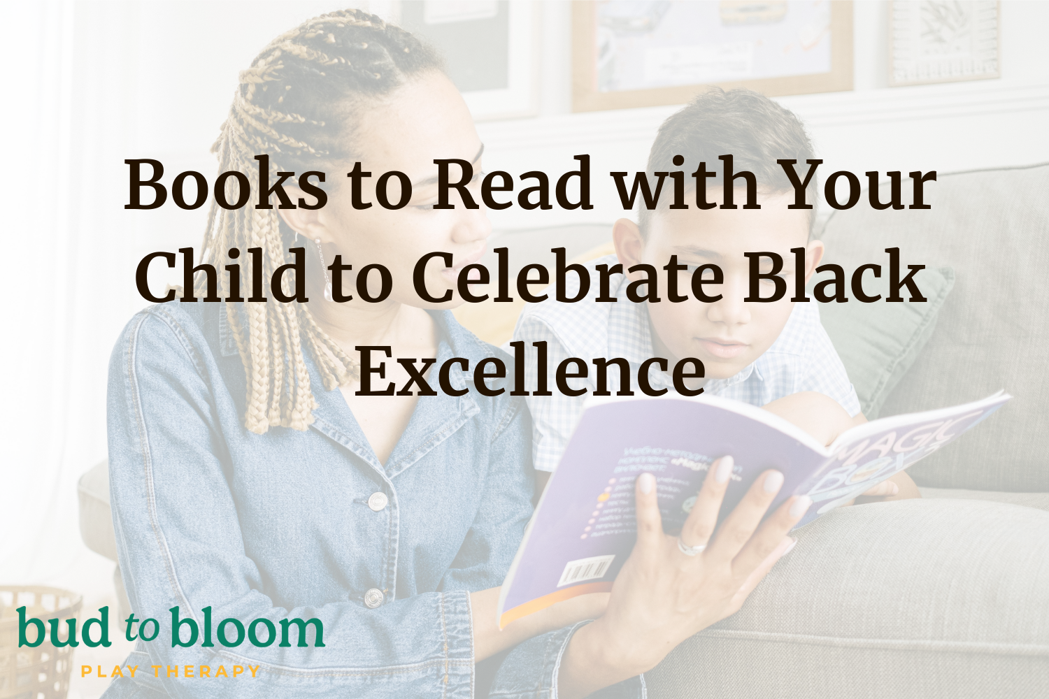 Books to Read with Your Child to Celebrate Black Excellence 