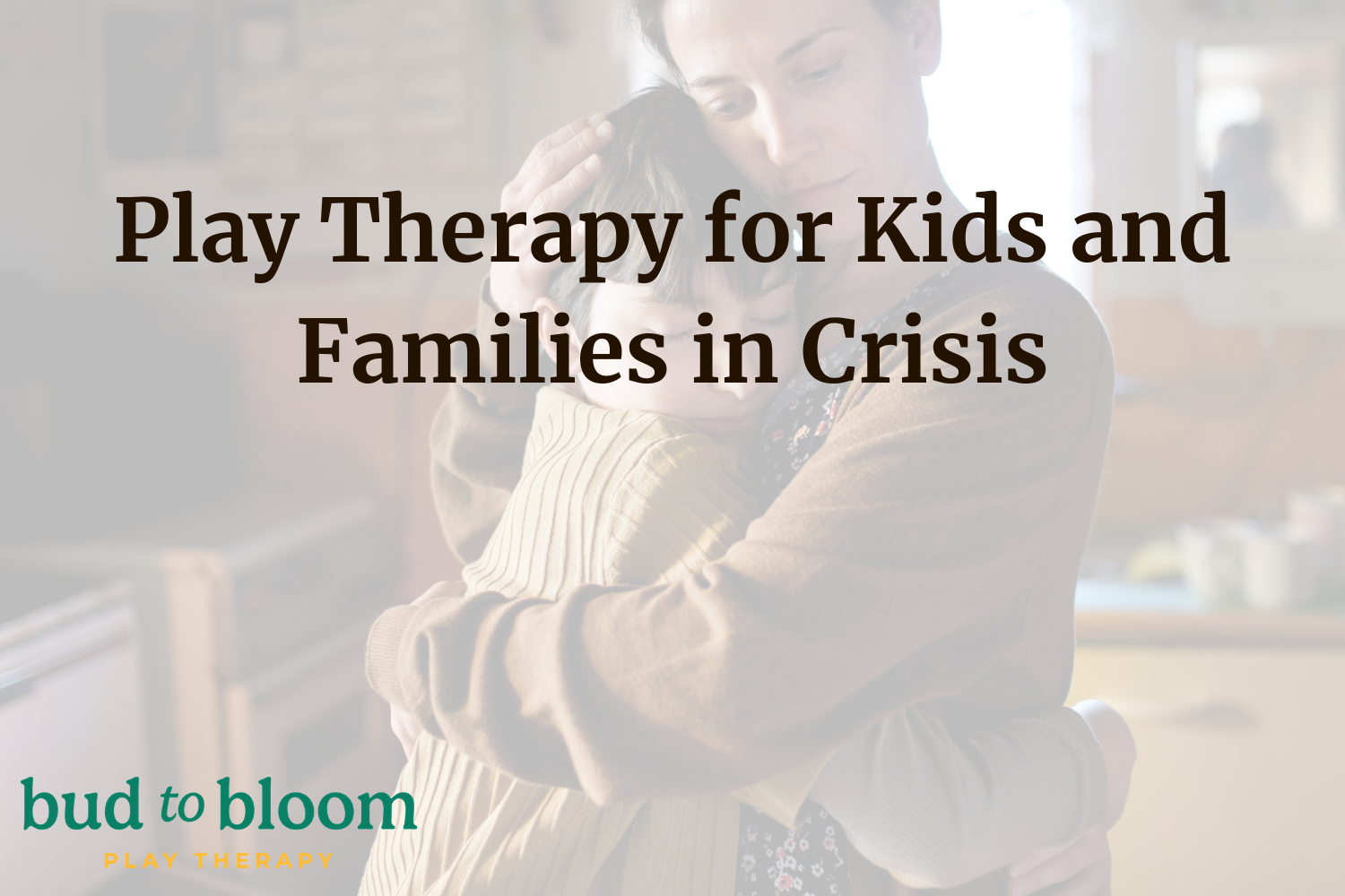 Play Therapy for Kids and Families in Crisis