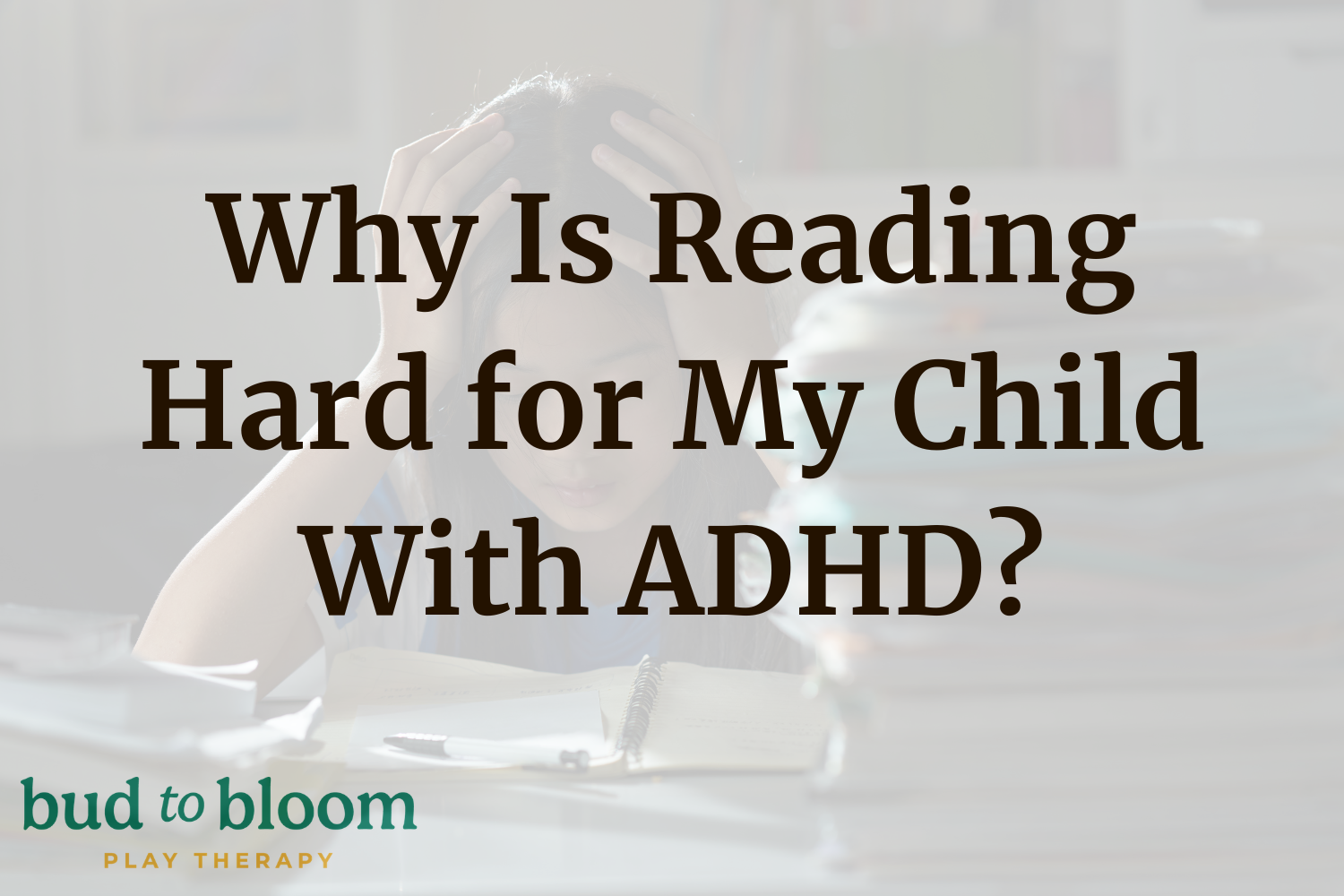 Why Is Reading Hard for My Child With ADHD?