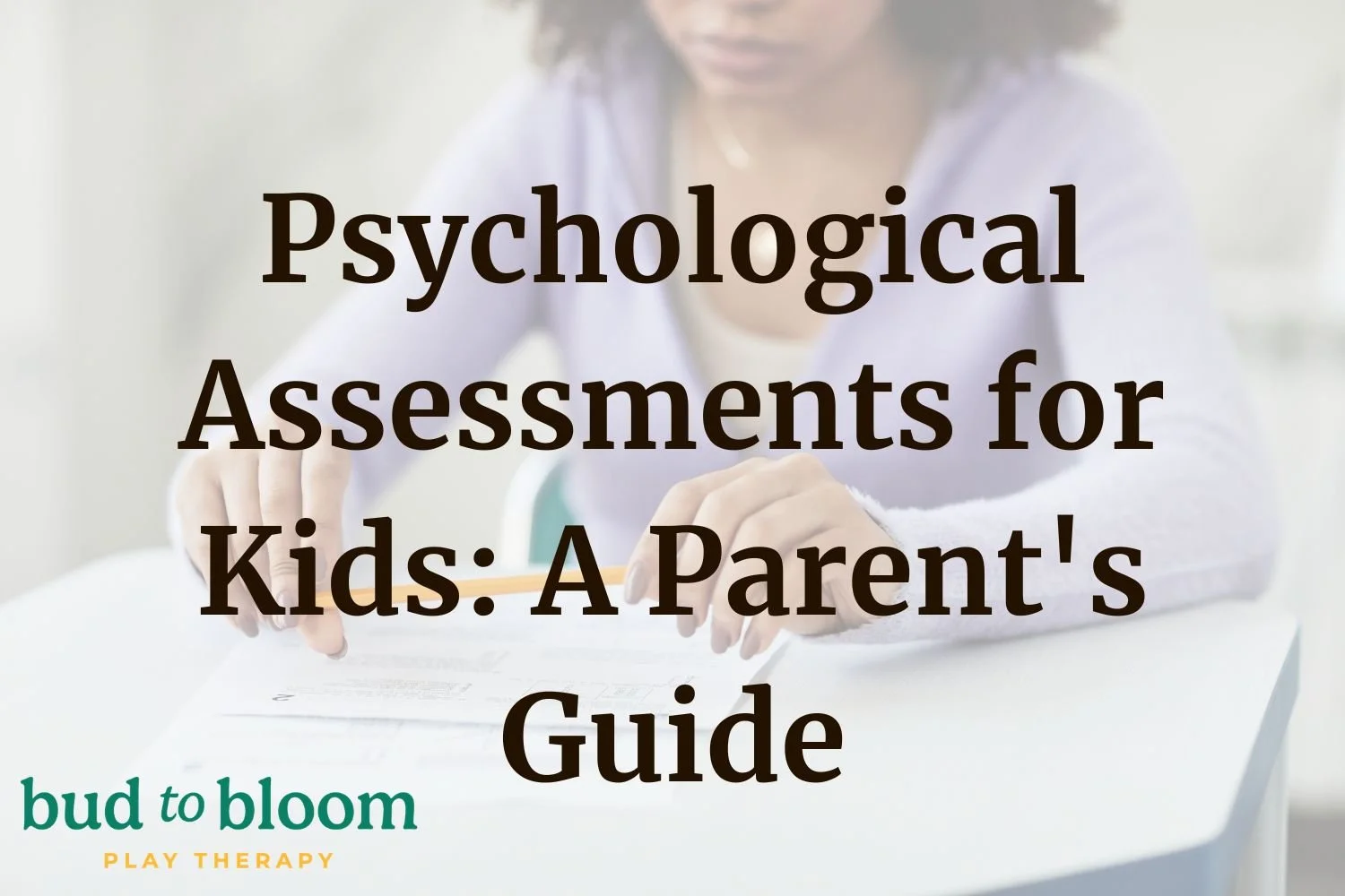 Psychological Assessments for Kids: What Parents in St. Louis Need to Know