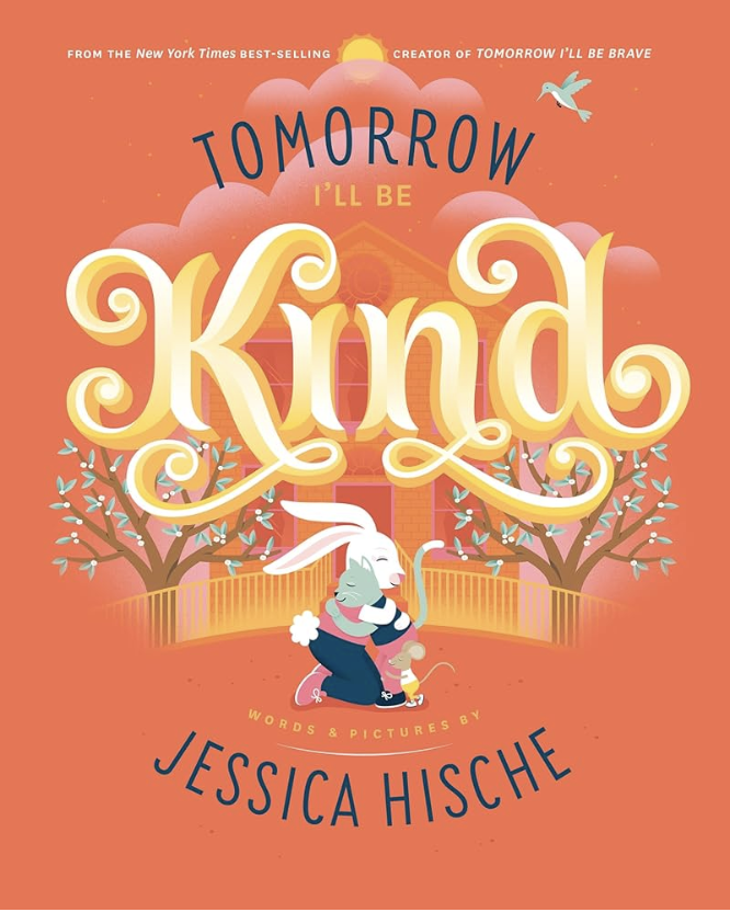 Tomorrow I'll Be Kind book cover