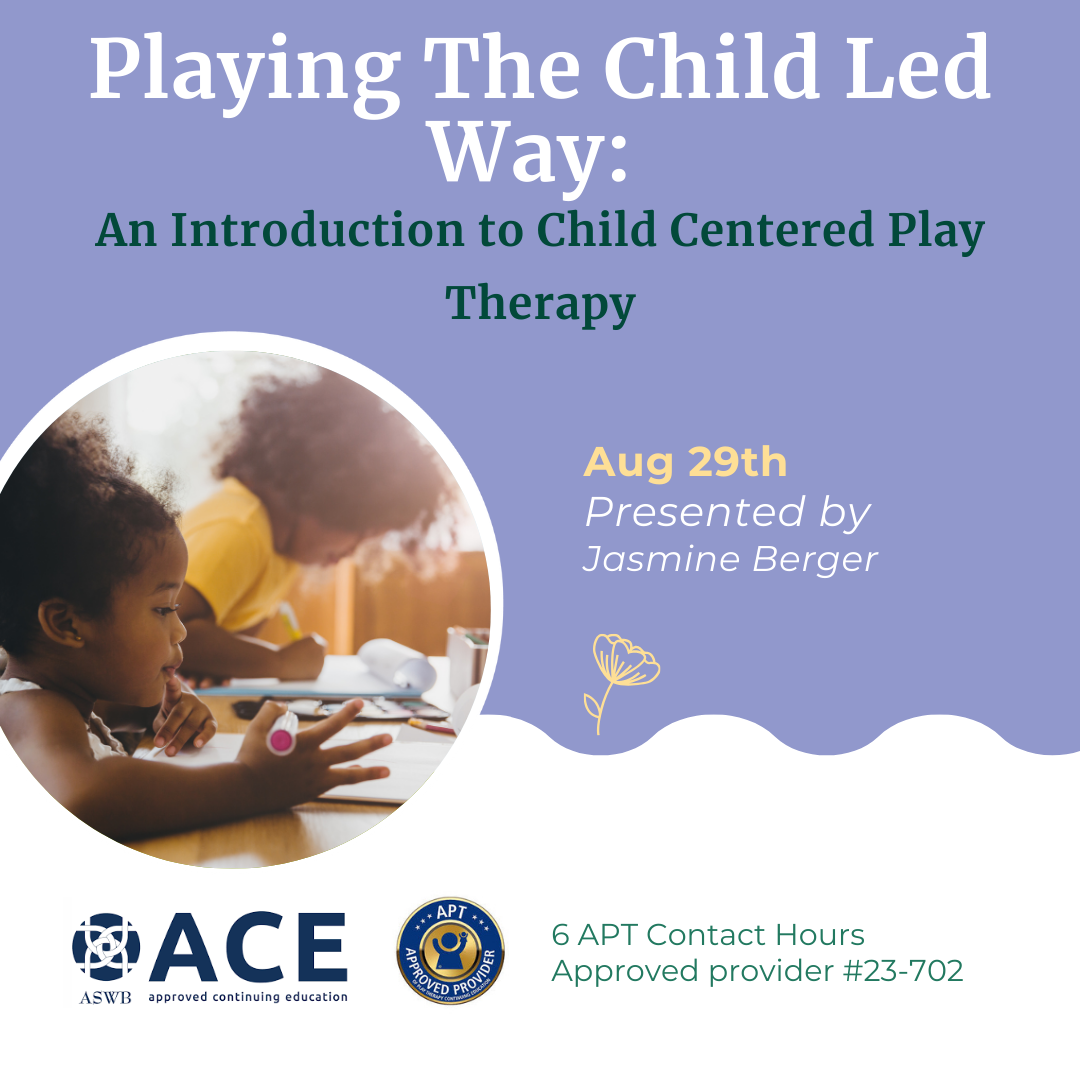 Playing The Child Led Way:  An Introduction to Child Centered Play Therapy