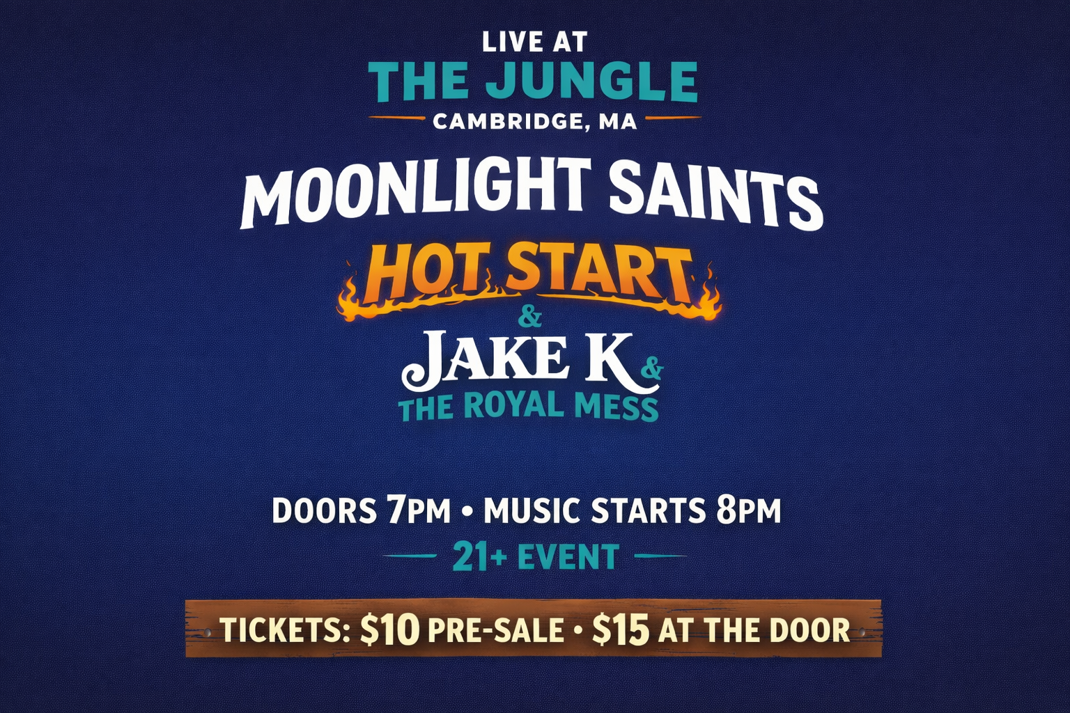The Jungle Presents: Moonlight Saints, Hot Start, Jake K &amp; The Royal Mess