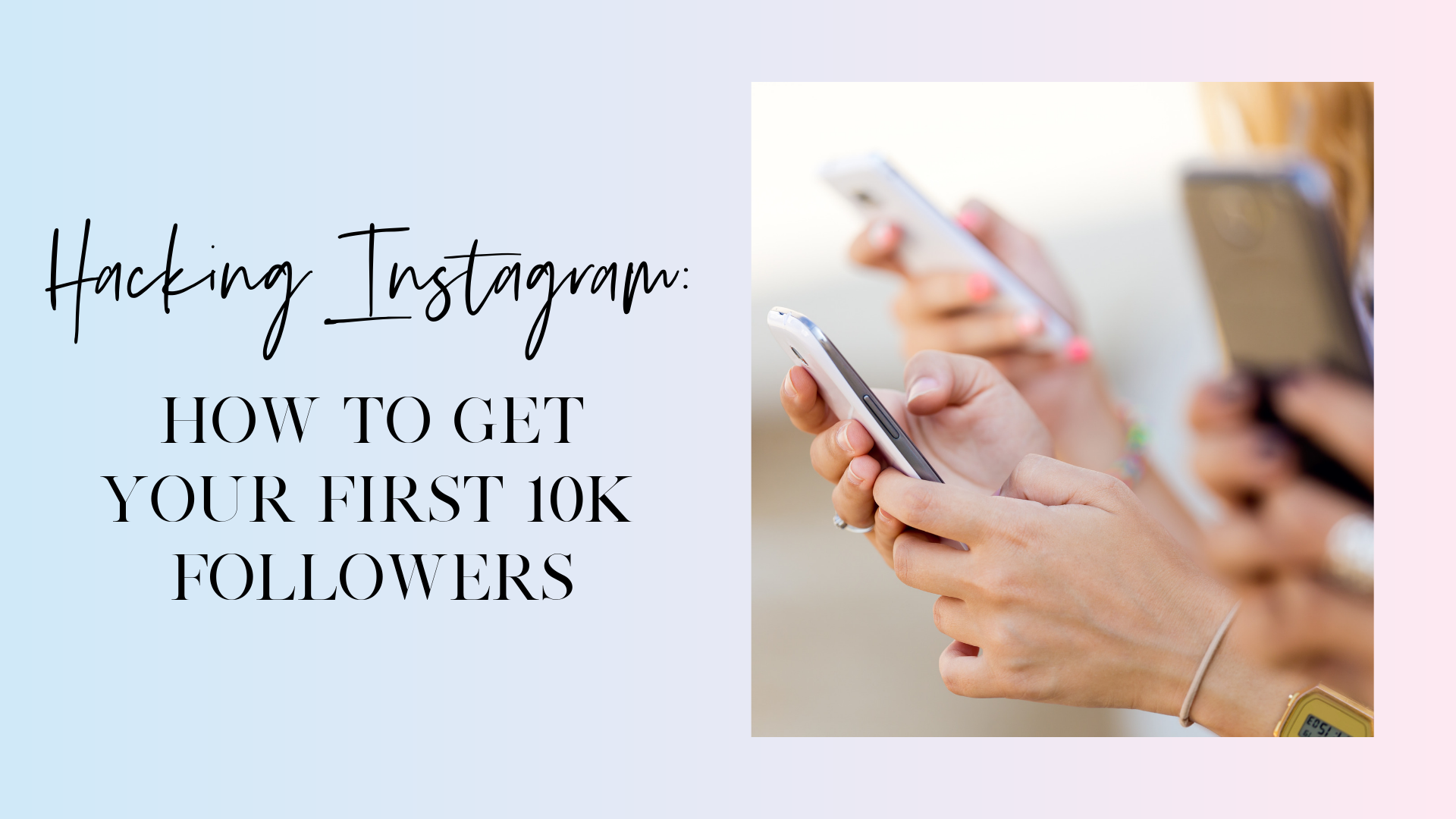 Hacking Instagram How to Gain Your First 10k Followers ??? GIRLCRUSH CO