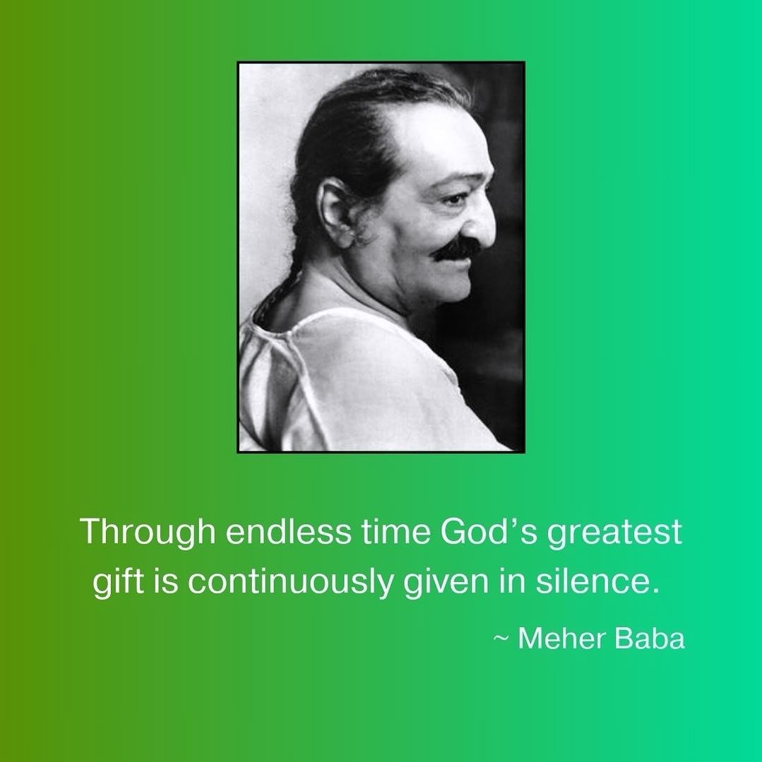 Through endless time God&rsquo;s greatest gift is continuously given in silence. ~ Meher Baba ❤️🙏🏼