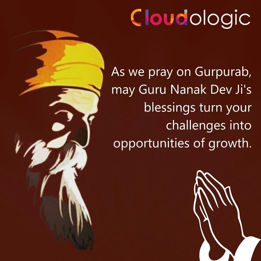 Happy Gurpurab from Cloudologic! Wishing joy and blessings to all on this special day. 🙏
#GurpurabGreetings #gurunanakjayanti #wisdom #harmonyandpeace #blessingsongurpurab