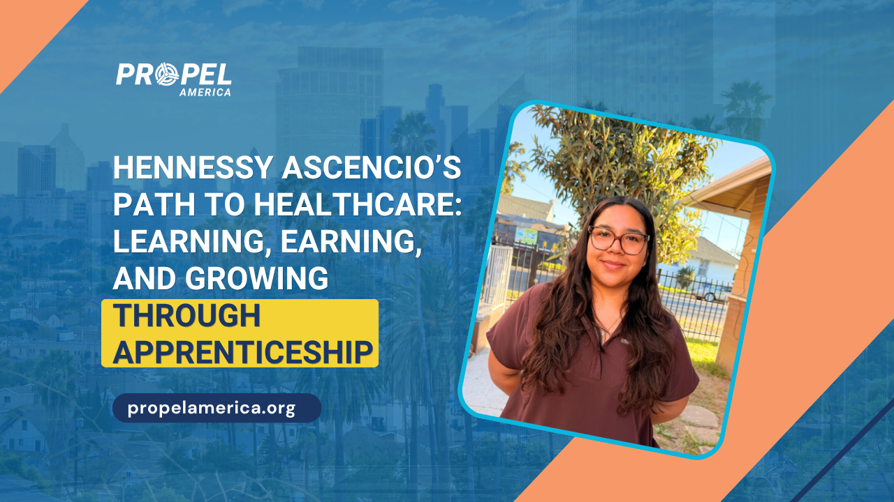 Hennessy Ascencio’s Path to Healthcare: Learning, Earning, and Growing Through Apprenticeship