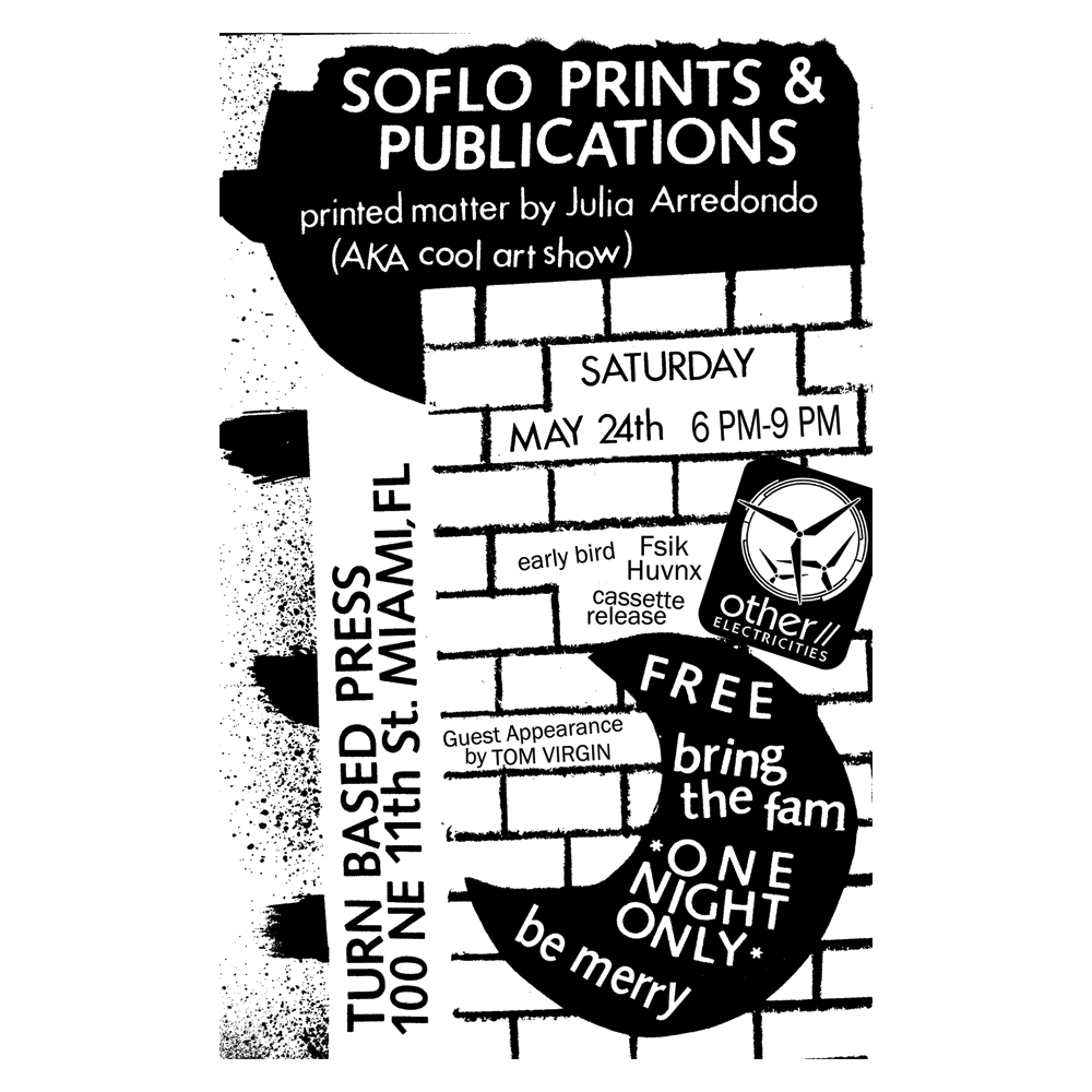 SOFLO Prints & Publications Julia Arredondo Graphic Design Art Show Flier