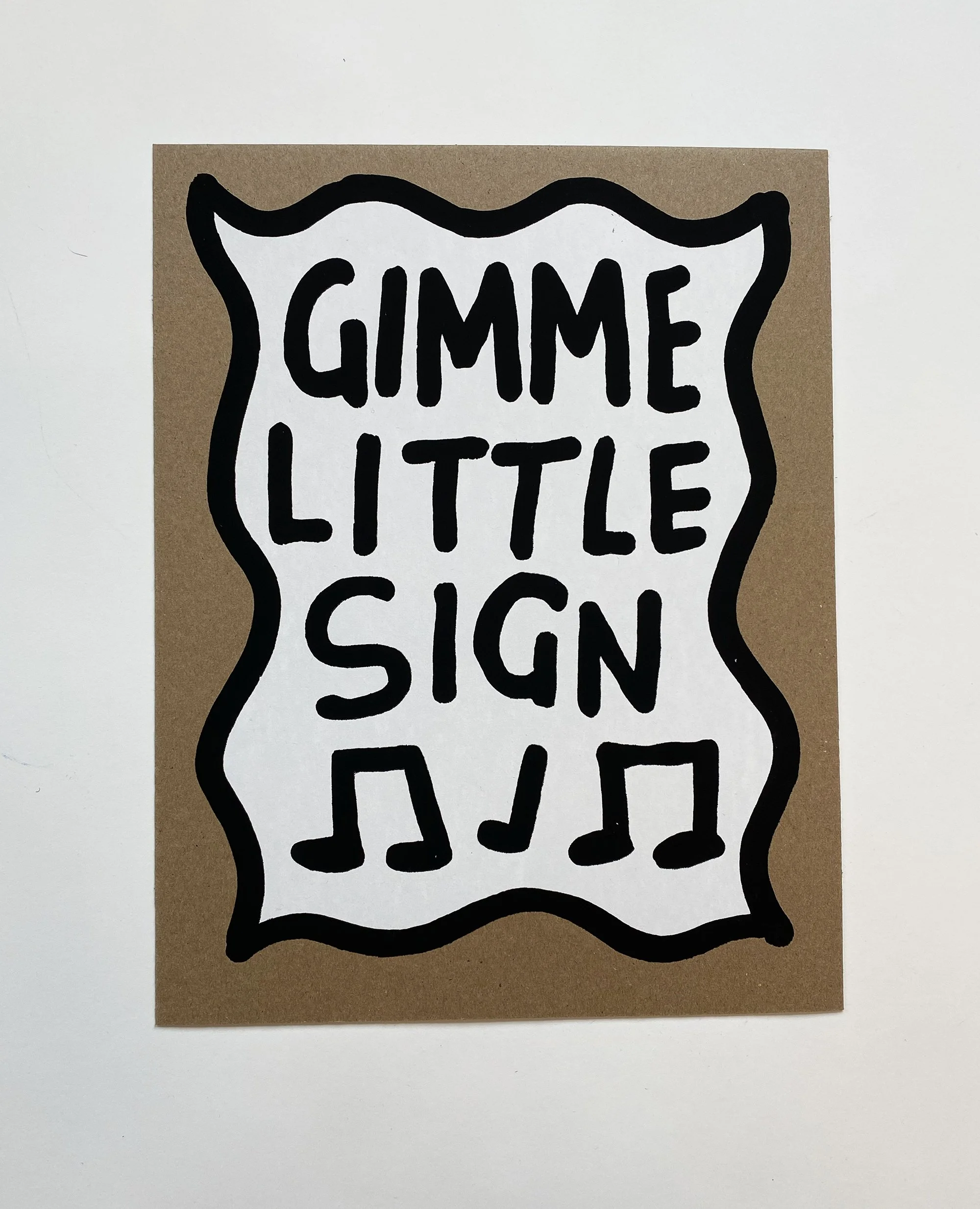 Amuletic Print Series: Gimme Little Sign