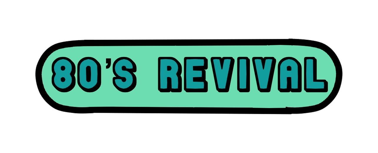80’s REVIVAL