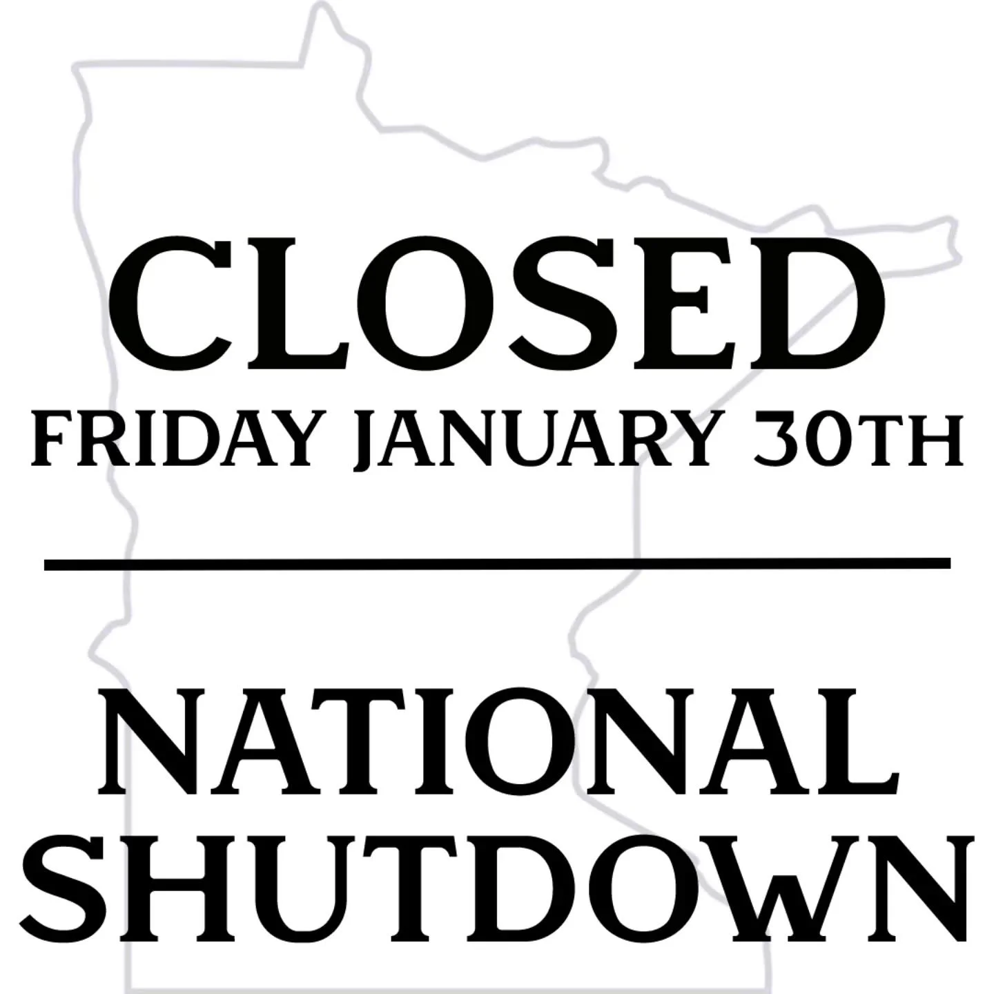 Drawing inspiration from the people of the Twin Cities, and joining with businesses from across the country, we will be closed this Friday January 30th. 

Join us for a day of no work, no school and no shopping. Help send the message to vote NO to IC