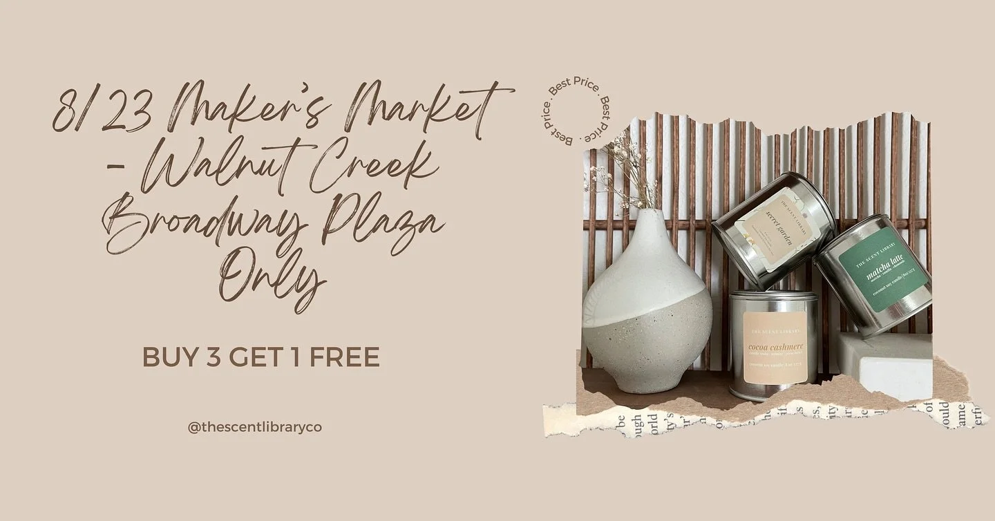 One day only - Buy 3 Get 1 Candle Free* at the 8/23 Maker's Market at Broadway Plaza in Walnut Creek! Non-toxic, sustainable, long-lasting all-natural coconut soy candles! 

The Scent Library booth location will be posted tomorrow!! Keep an 👀 out!!
