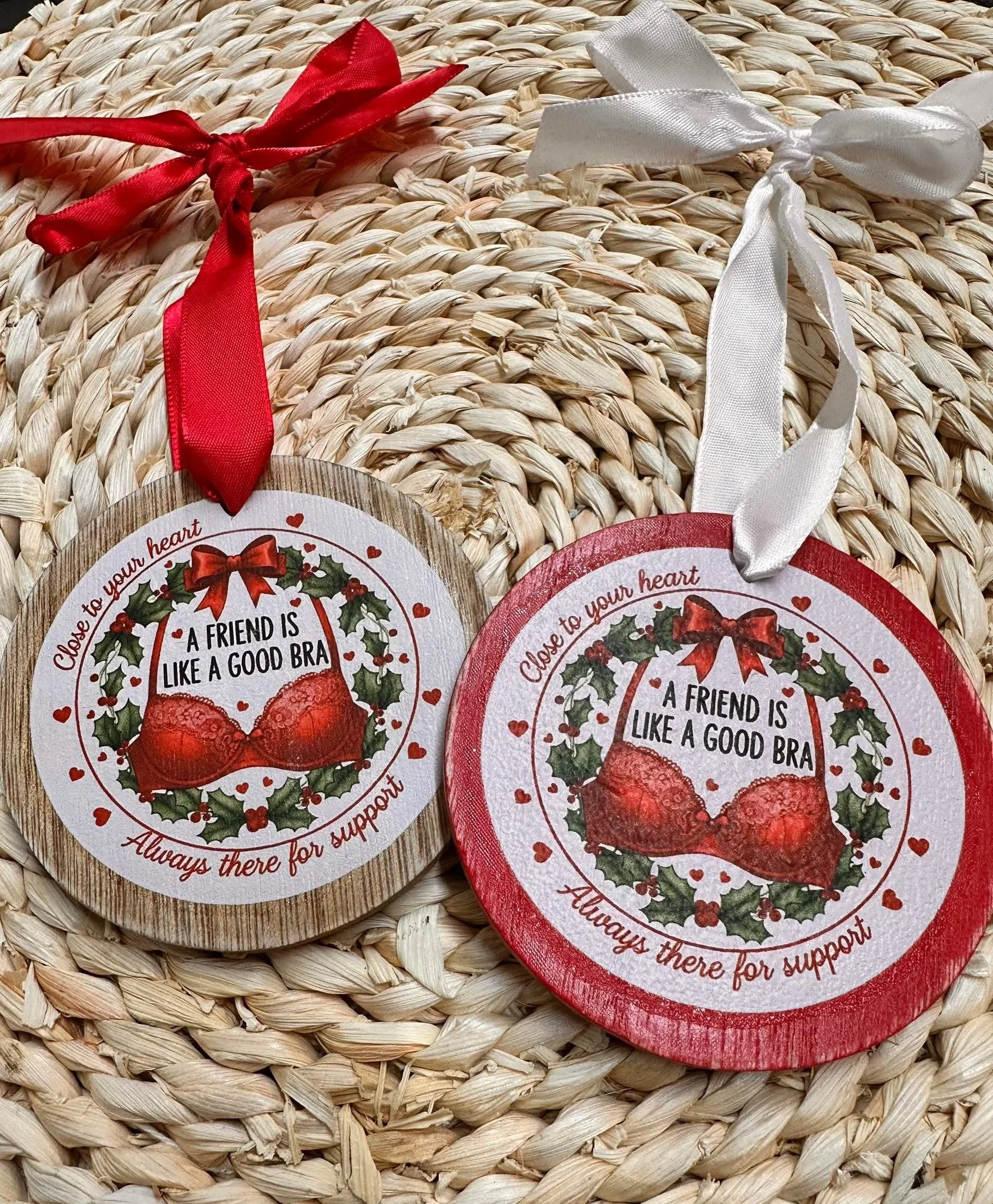 A Friend is Like a Good Bra - Wooden Ornament