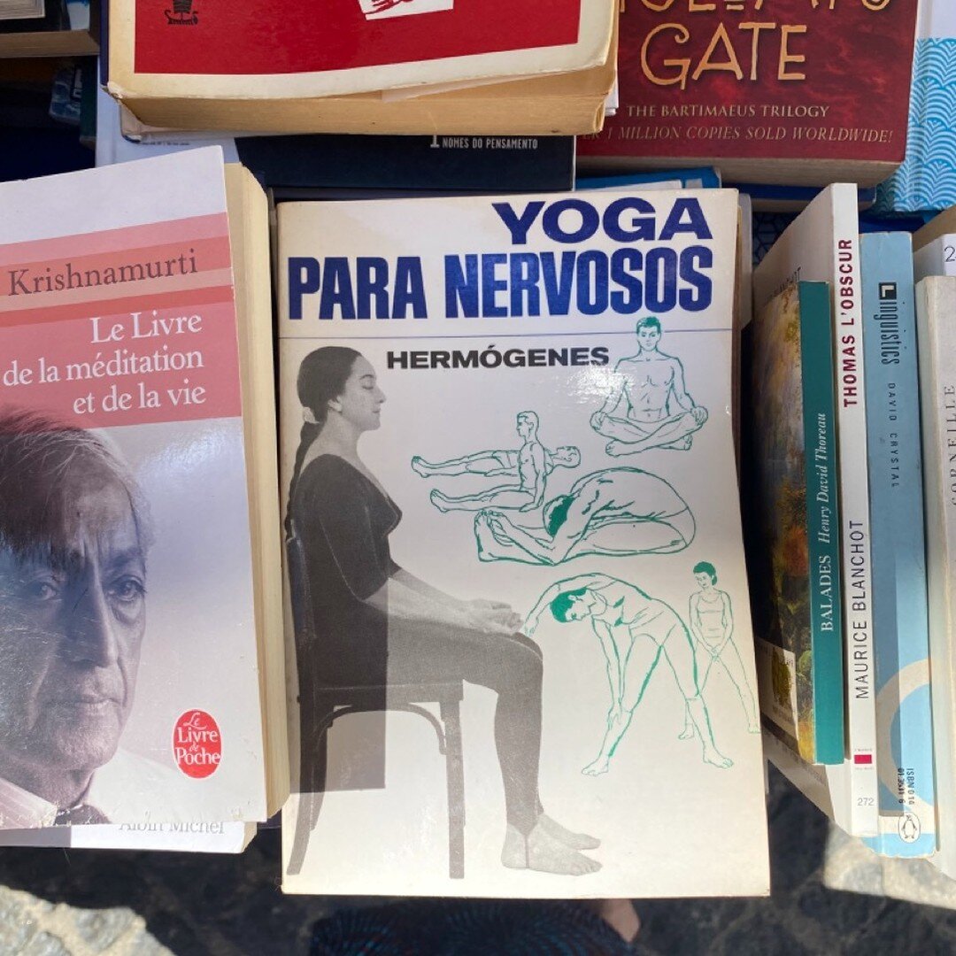 I chuckled to myself when I came across this book at a flea market in Lisbon a few weeks ago. Although it might sound a little funny when translated to English ('Yoga for Nervous People'), it captures one of the main benefits of yoga, and one of the 