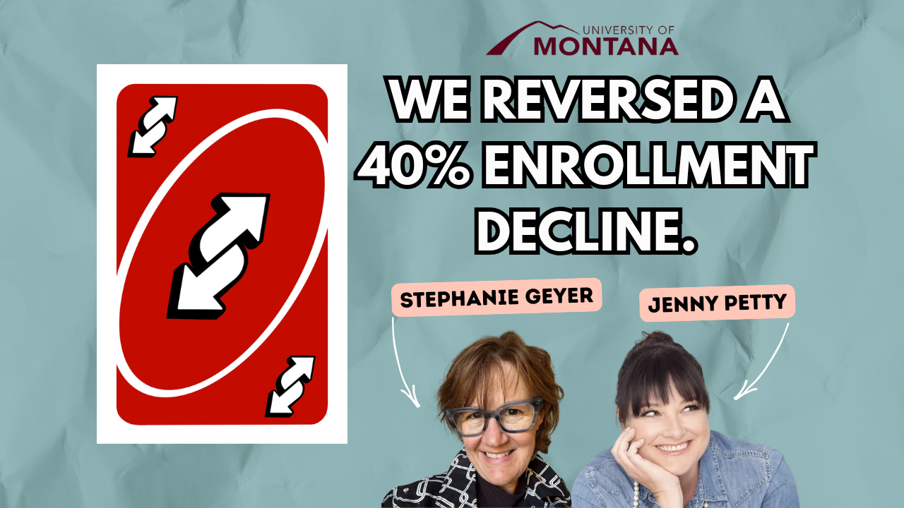 #103 - Reversing a 40% Enrollment Drop at Montana University