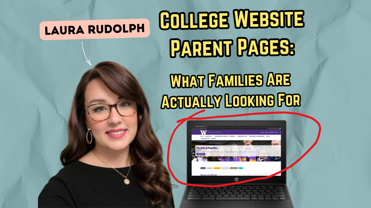 #110 - What College Parents Actually Need From Your Website, and What Higher Ed Is Getting Wrong