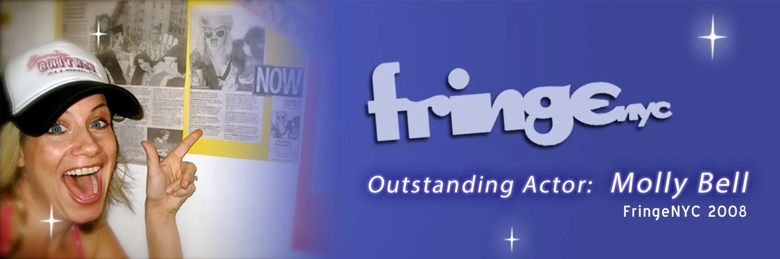 A woman with blonde hair, wearing a white and black cap and pink top, smiling and pointing at a collage of newspaper clippings on a wall. The collage is yellow, black, and white, with photos and text. The background features a blue graphic with "fringeNYC" in bold letters and the text "Outstanding Actor: Molly Bell" and "FringeNYC 2008." There are white star-like decorations.