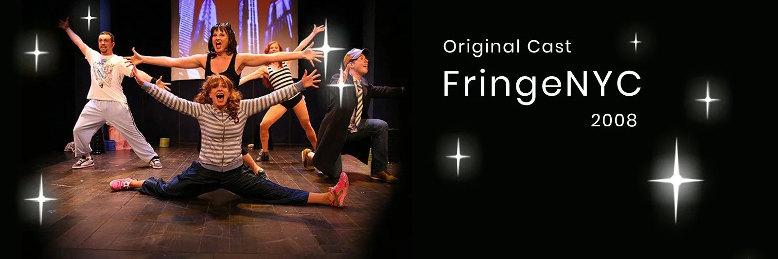Actors performing on stage with a black background, star-like lights, and the text "Original Cast FringeNYC 2008."