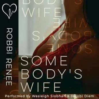 Somebody’s Wife by Robbi Renee
