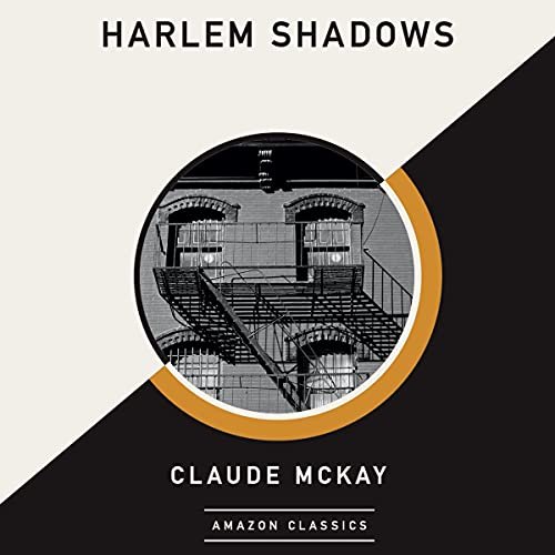 Harlem Shadows  by Claude McKay