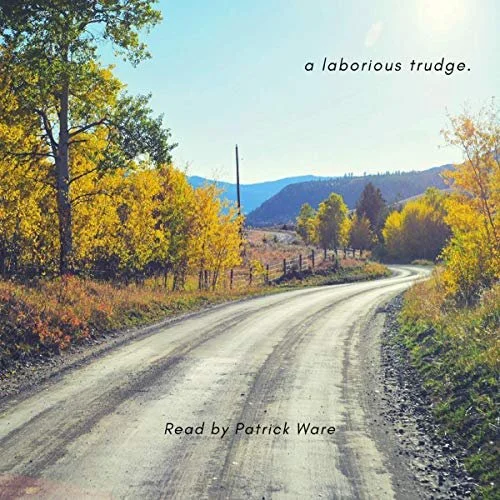 a laborious trudge. by Patrick Ware