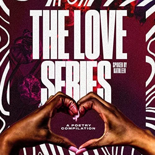 The Love Series by Kathleen Tolbert, Rodney Tolbert