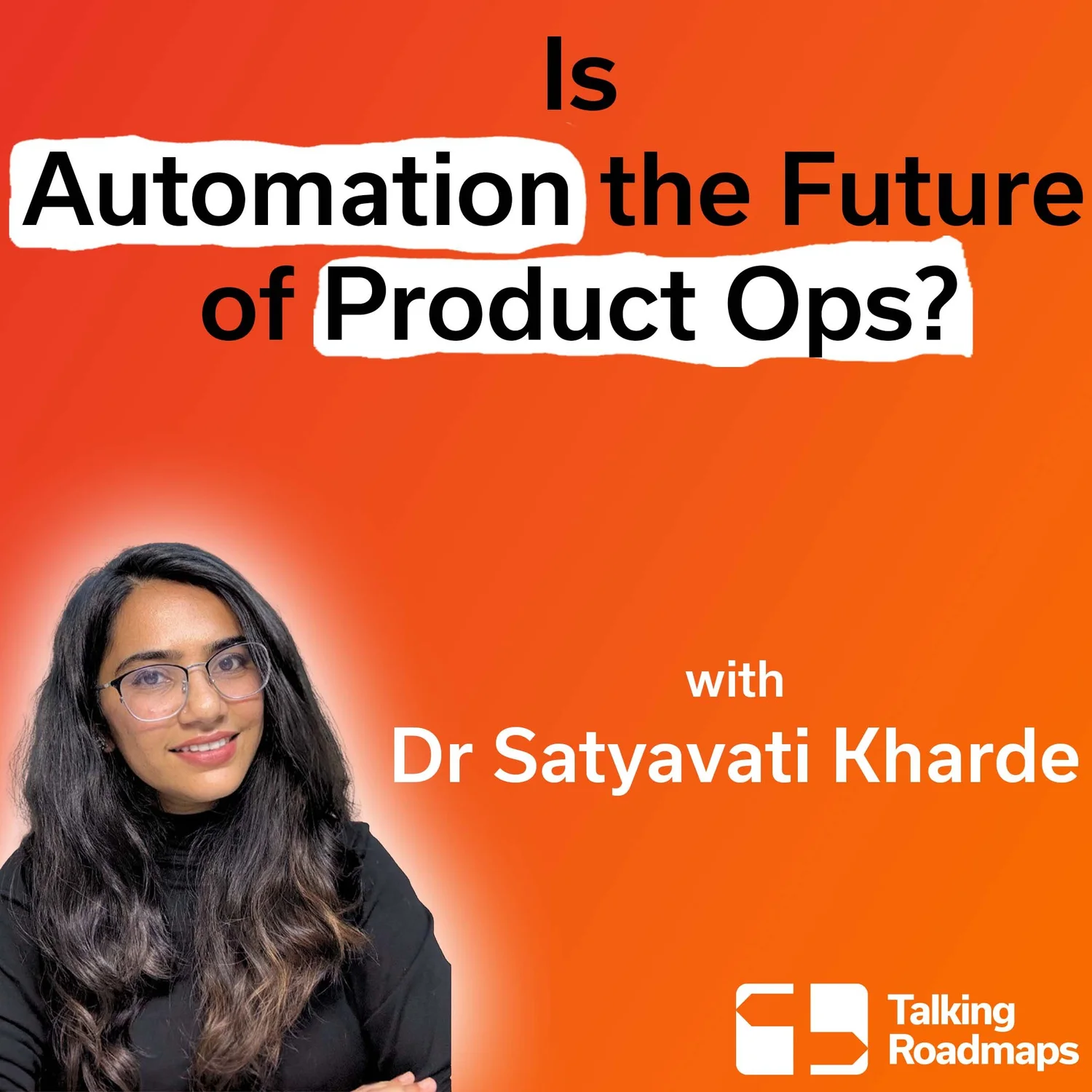 Is Automation the Future of Product Ops? | Satyavati Kharde episode artwork