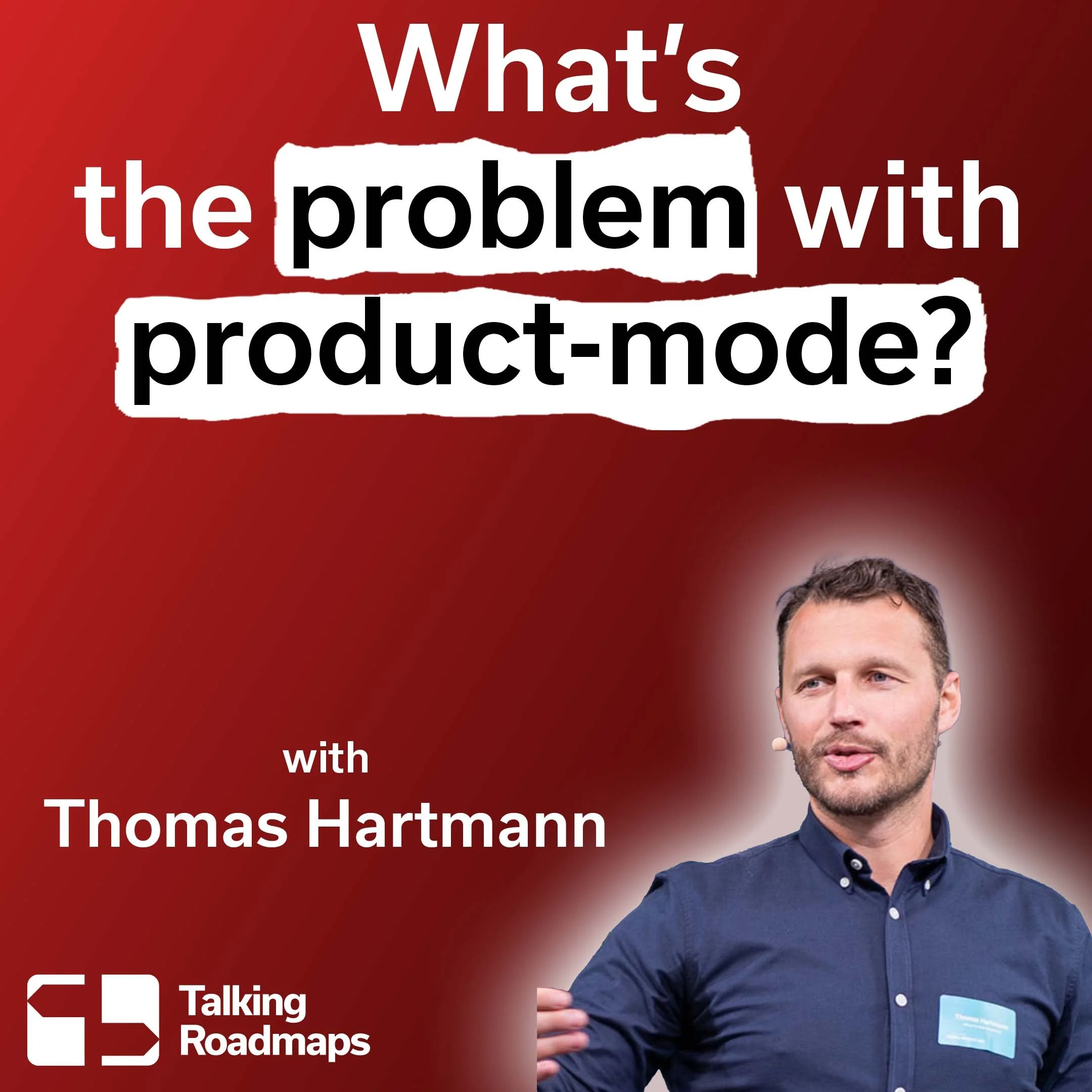 What’s the problem with product-mode? | Thomas Hartmann
