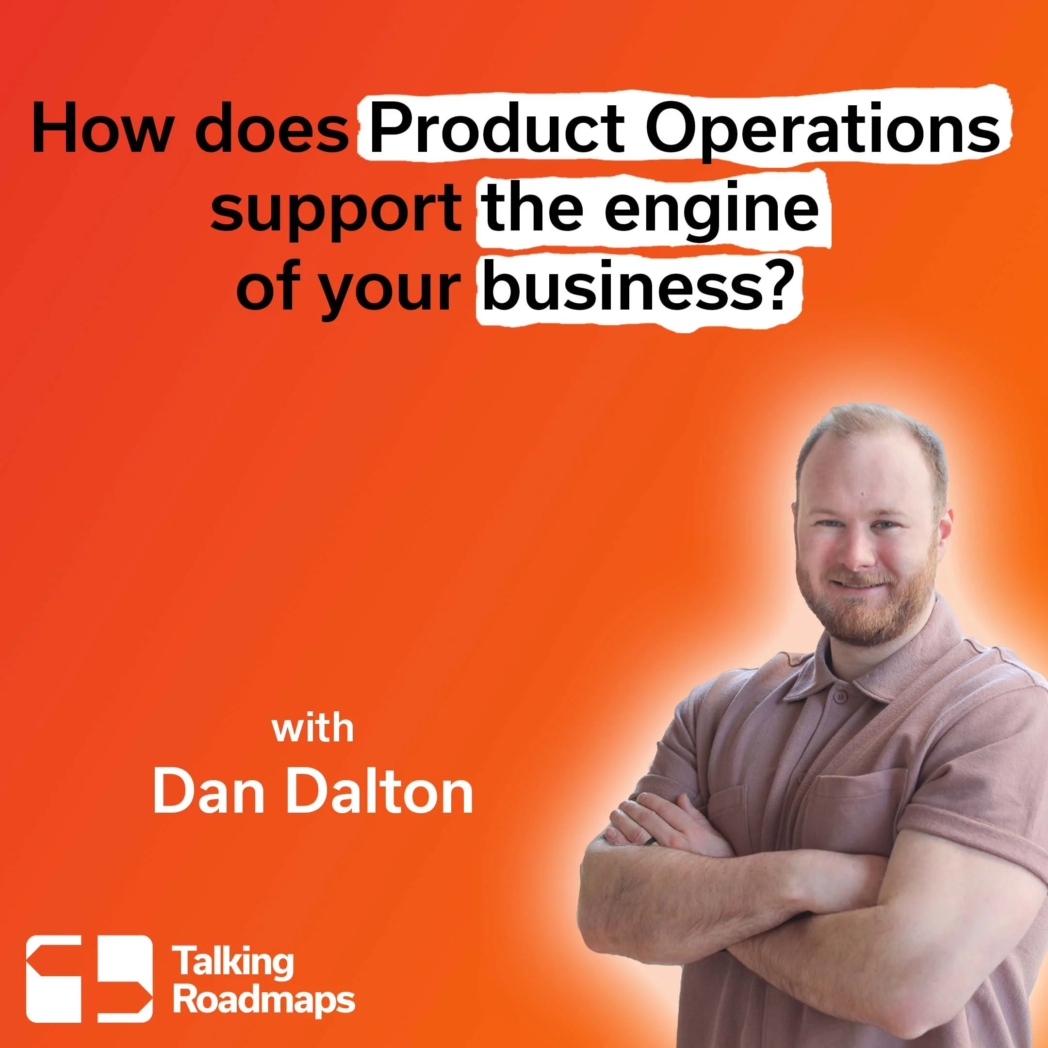 How does Product Operations support the engine of your business? | Dan Dalton