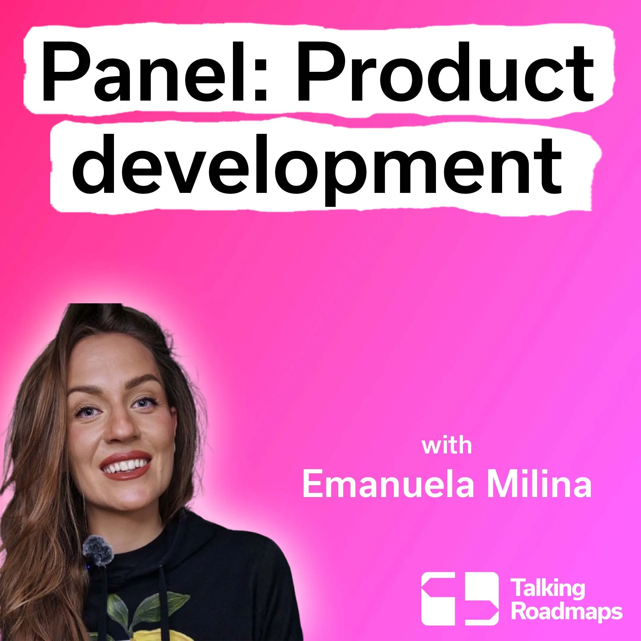 Product Development Panel - Emanuela Milina @ Product World EU