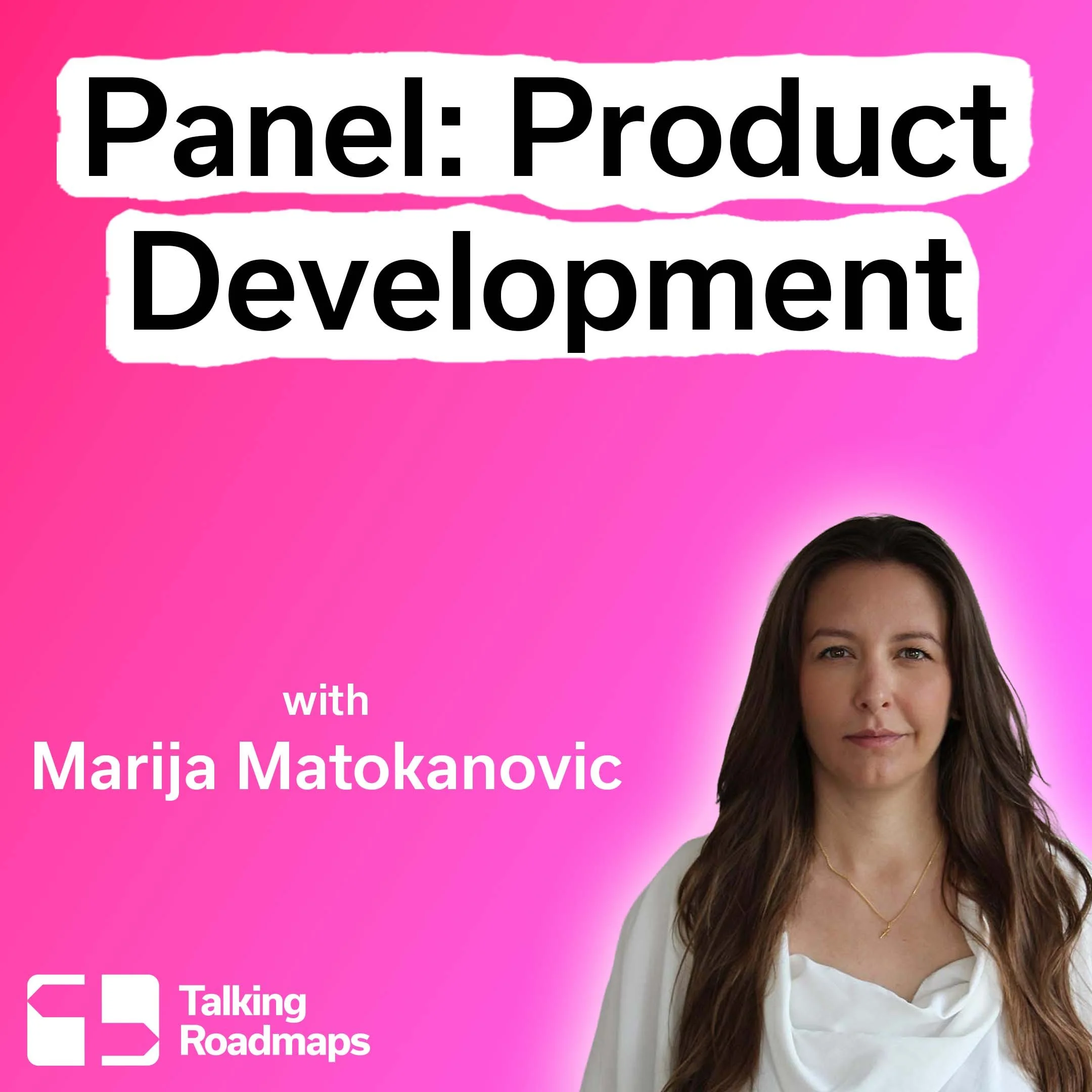 Product Development Panel - Marija Matokanović @ Product World EU