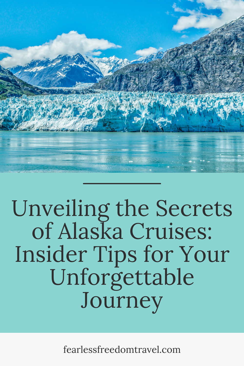 Unveiling the Secrets of Alaska Cruises: Insider Tips for Your