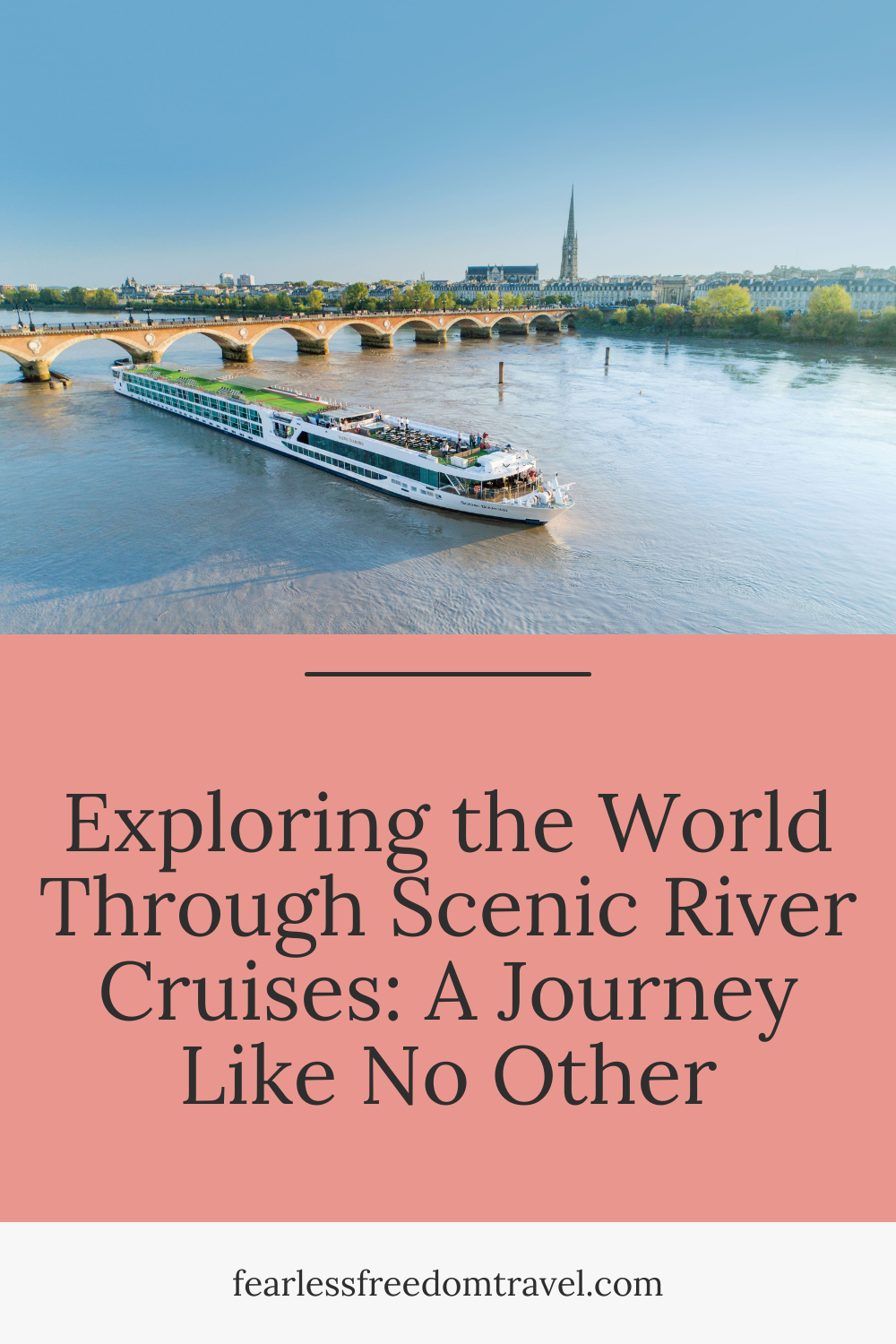 Exploring the World Through Scenic River Cruises A Journey Like No