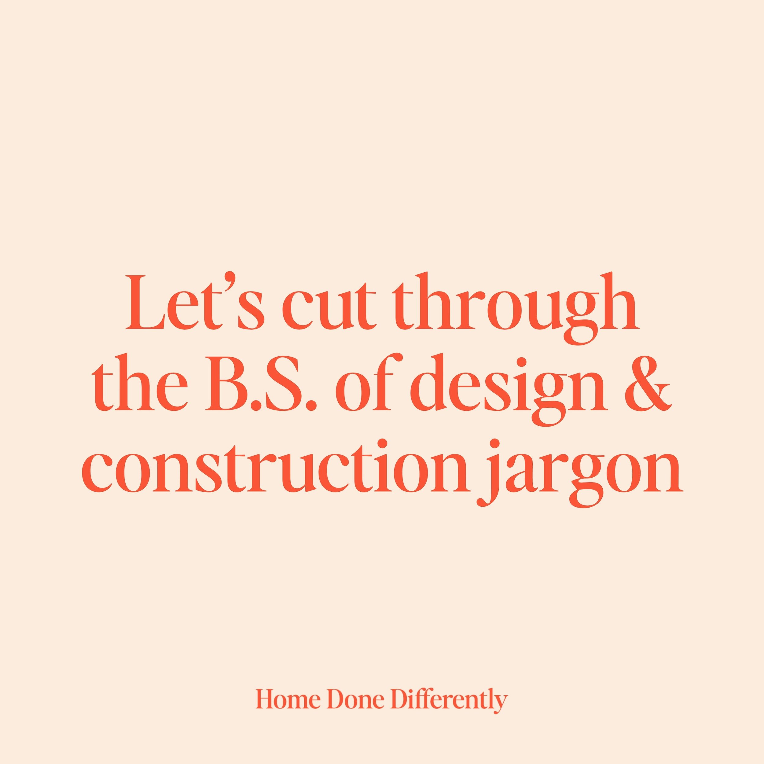 Hey there, Home Lover! ✨😊

When I first started working as an interior designer I knew NOTHING about construction.

Even the subtle mention of rough ins, architraves and set downs left me in a 30 minute long Google search loop *cue: sweaty palms*

?