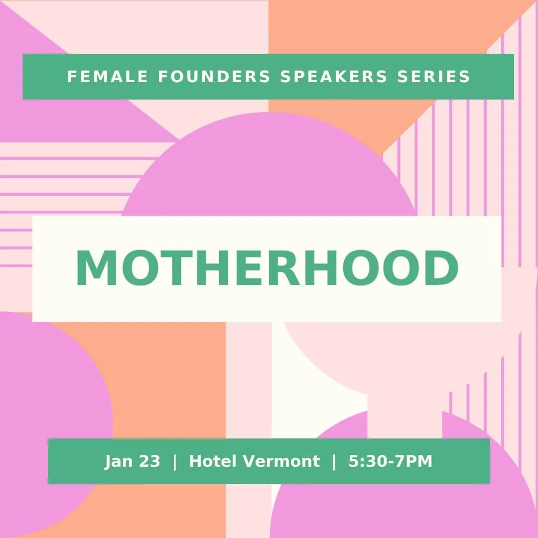 Graphic promoting a series for female founders titled 'Motherhood' scheduled for January 23 from 5:30 to 7 PM at Hotel Vermont. Background features abstract pastel pink, purple, and orange shapes.