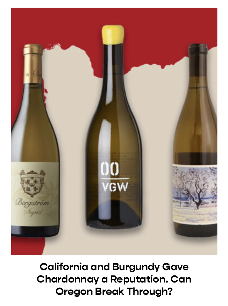 California and Burgundy Gave Chardonnay a Reputation. Can Oregon Break Through?