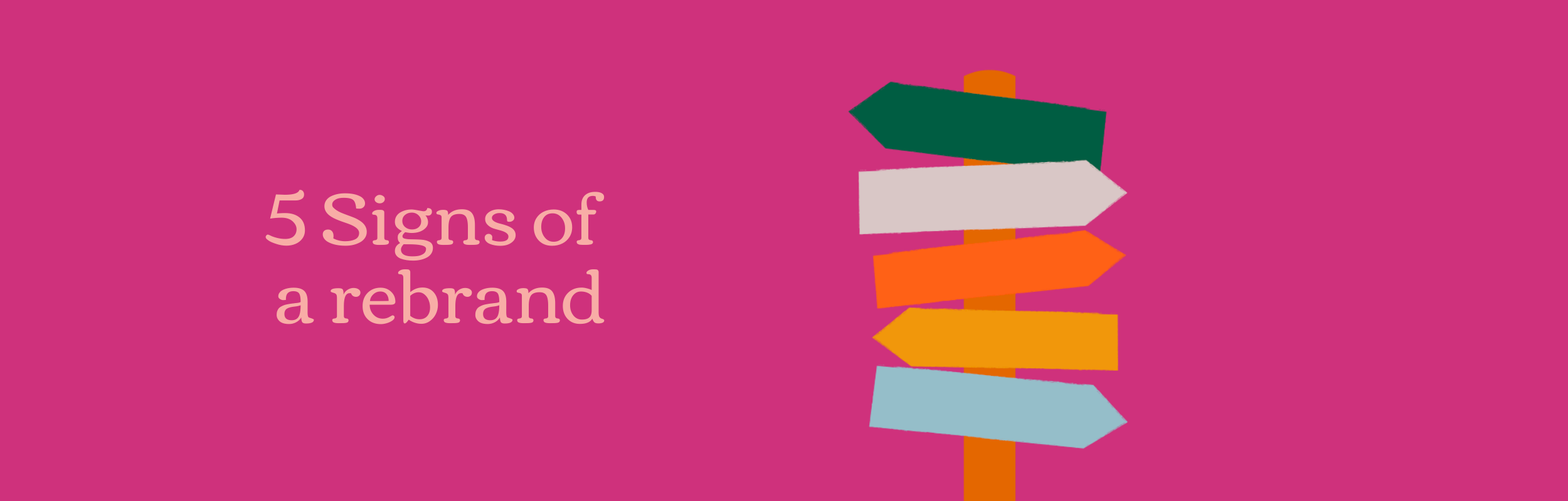 5 signs it’s time to rebrand