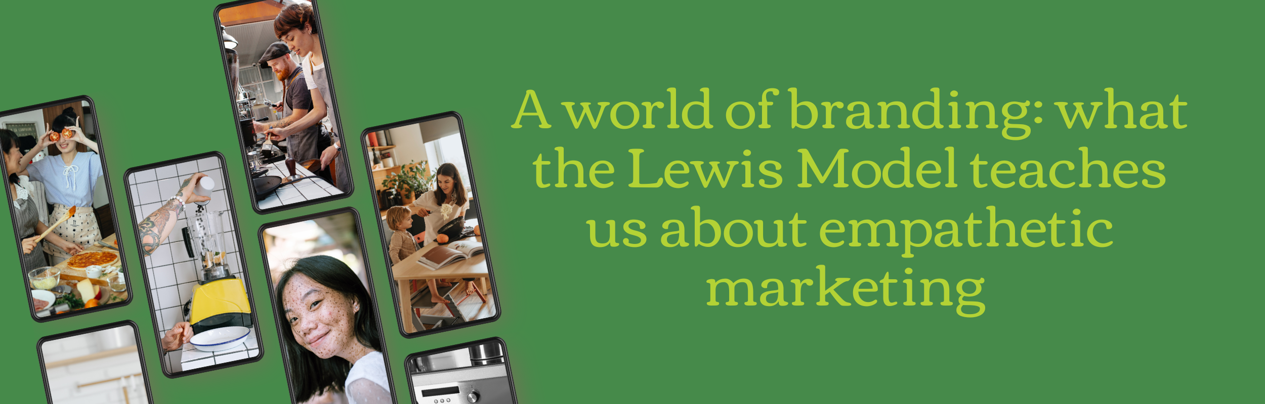 A World of Branding: What the Lewis Model Teaches Us About Empathetic Marketing