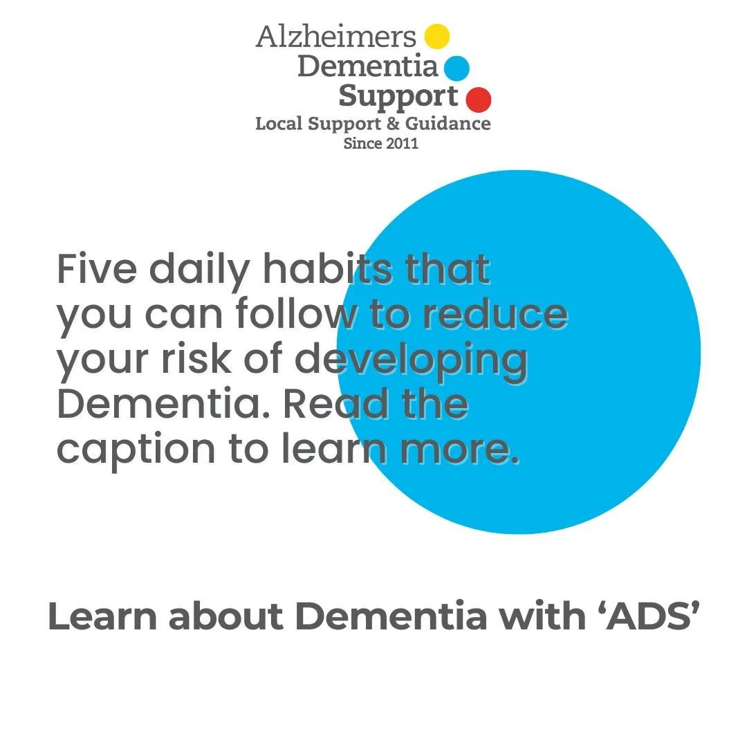 Keeping the body and mind fit and active is important so the following habits could be beneficial: 
- learn a new skill or hobby like learning a new language, musical instrument or knitting
- stay socially connected - join a hobby or sports club, mee