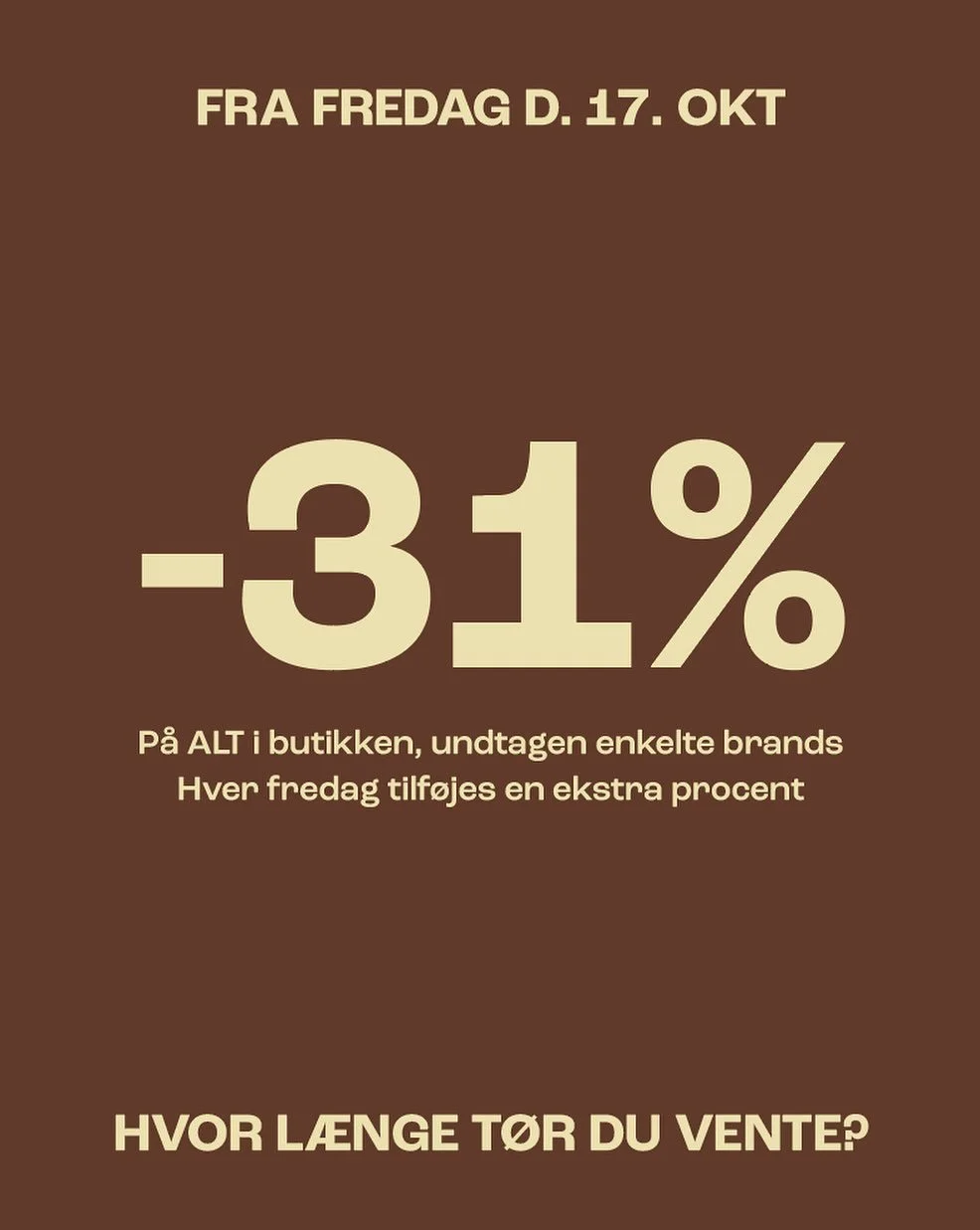 Otaku Stores Countdown Sale er i gang!🤍🤍

Fra fredag d. 17. oktober er der 31 % rabat p&aring; ALT i butikken* &ndash; med undtagelse af enkelte brands. Hver fredag tilf&oslash;jes en ekstra procent frem til vores sidste &aring;bningsdag d. 20. dec