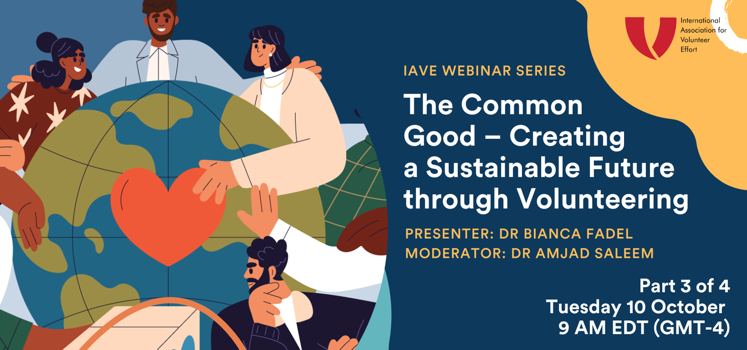 IAVE WEBINAR SERIES “THE COMMON GOOD - CREATING A SUSTAINABLE FUTURE ...