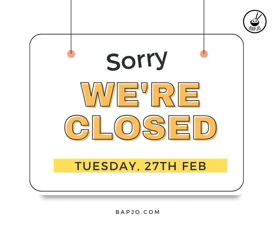 Sorry, we are closed on Tuesday, 26th February for staff training and maintenance. We are open as usual from Wednesday 27th February. Thank you for your understanding. 2월 27일 화요일은 휴무입니다.