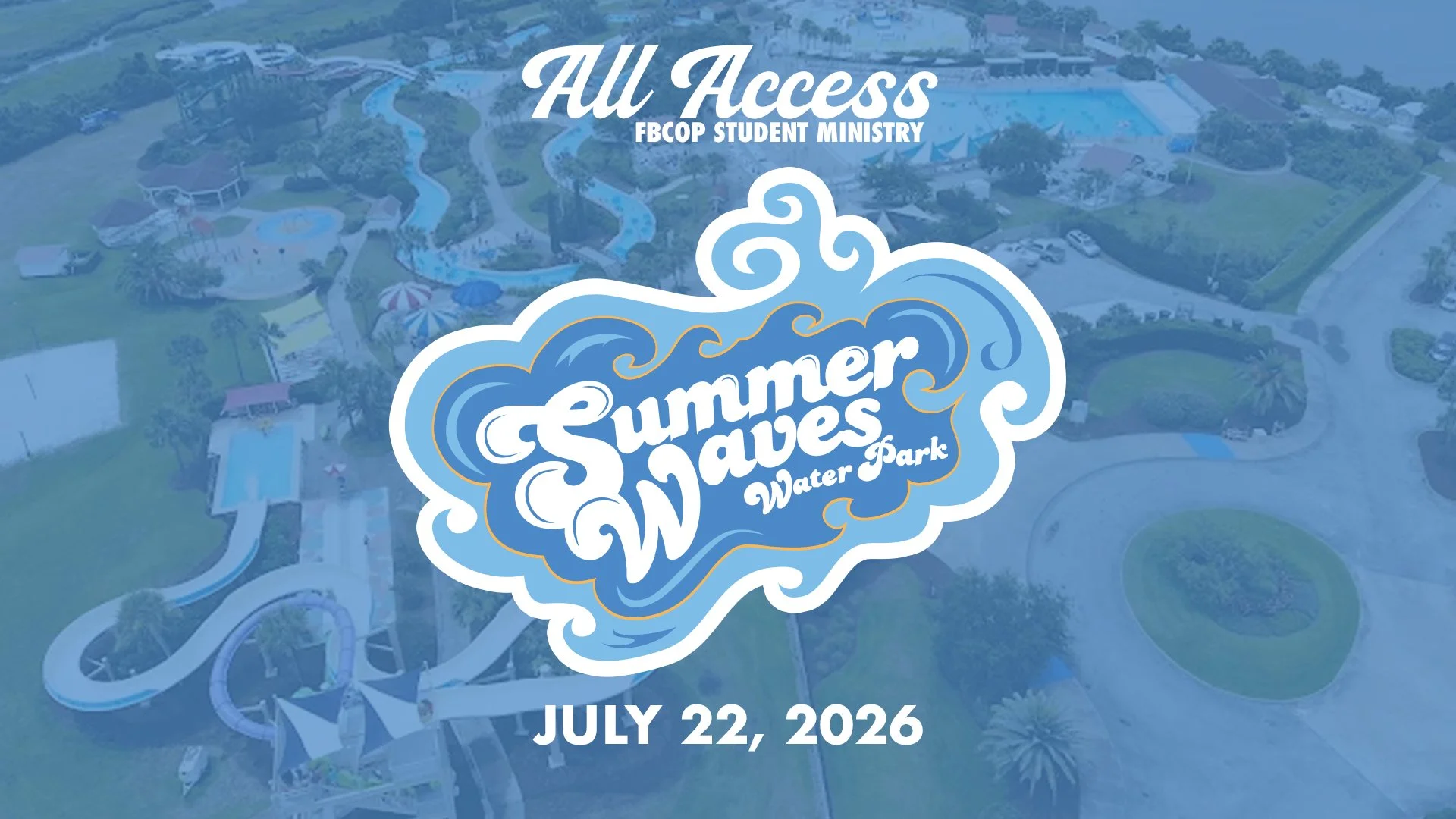 Student Ministry: Summer Waves Wednesday